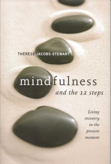 Mindfulness and the 12 Steps by Thérèse Jacobs-Stewart